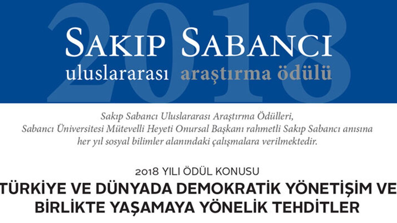 “2018 Sakıp Sabancı Uluslararası Araştırma Ödülü” konusu belirlendi