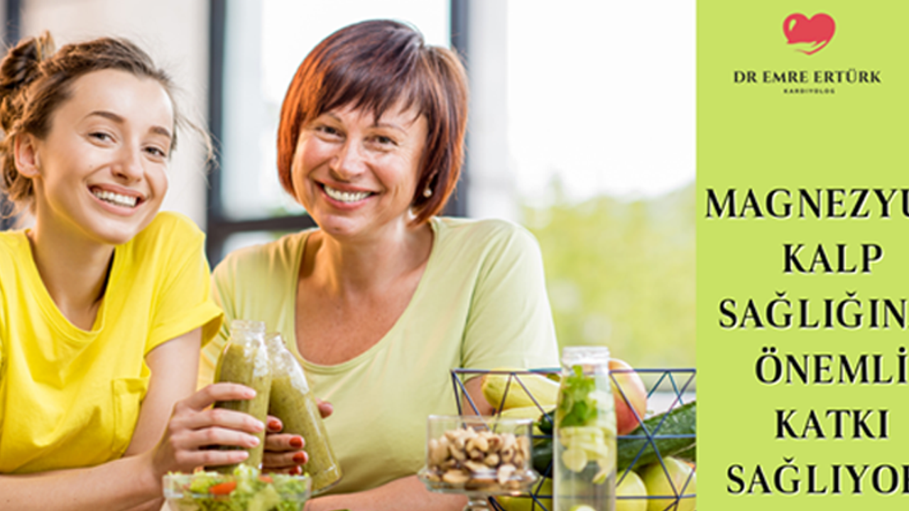 "Magnezyum Kalp Sağlığına Önemli Katkı Sağlıyor!”