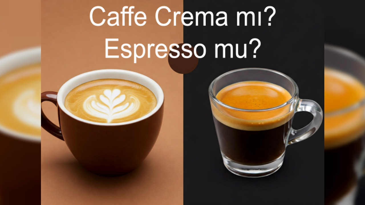 Caffe Crema ile Espresso arasındaki farklar nelerdir?