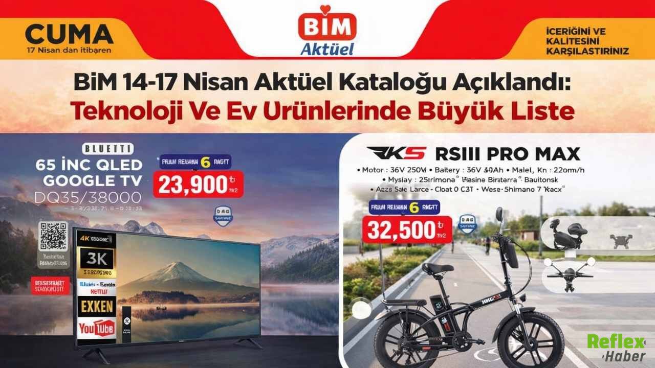 BİM 14-17 Nisan Aktüel Kataloğu Açıklandı: Teknoloji Ve Ev Ürünlerinde Büyük Liste