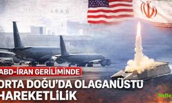 ABD-İran Geriliminde Orta Doğu’da Olağanüstü Hareketlilik