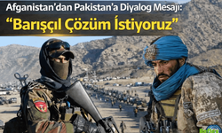 Afganistan’dan Pakistan’a Diyalog Mesajı: “Barışçıl Çözüm İstiyoruz”