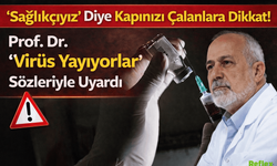 Kapı Kapı Gezen Sahte Sağlıkçılara Dikkat!