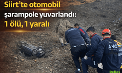 Siirt’te Otomobil Şarampole Yuvarlandı: 1 Kişi Hayatını Kaybetti