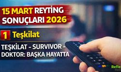 15 Mart Reyting Sonuçları 2026: Teşkilat, Survivor Ve Doktor: Başka Hayatta Reytingleri Açıklandı