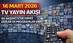 16 Mart 2026 TV Yayın Akışı: Bu Akşam TV’de Hangi Diziler Ve Programlar Var?