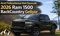 Arazi Tutkunlarına Yeni Oyuncak: 2026 Ram 1500 BackCountry Geliyor