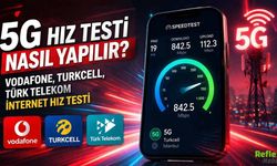 5G Hız Testi Nasıl Yapılır? Vodafone Turkcell Türk Telekom Rehberi