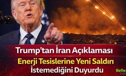 ABD Cephesinden Yeni Açıklama: Trump İran’da Enerji Hedeflerine Operasyona Karşı