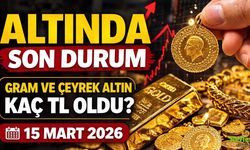 ALTINDA SON DURUM: Gram ve çeyrek altın kaç TL oldu? Altın fiyatları ne kadar? (15 Mart 2026)