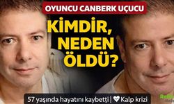 Canberk Uçucu Kimdir, Neden Öldü?