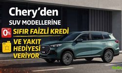 Chery TIGGO7 Ve TIGGO8 İçin Kaçırılmayacak Kampanya: Kredi Ve Yakıt Desteği