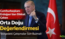 Cumhurbaşkanı Erdoğan’dan Dikkat Çeken Orta Doğu Değerlendirmesi