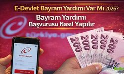 E Devlet Bayram Yardımı Var Mı 2026? E Devlet Üzerinden Yardım Alınabiliyor Mu