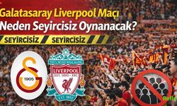 Galatasaray Liverpool Maçı Neden Seyircisiz