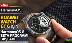 Huawei Watch GT 6’ya Dev Güncelleme Yeni Özellikler Geliyor