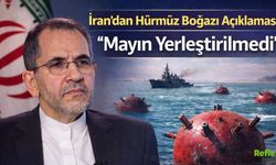 İran’dan Hürmüz Boğazı Açıklaması: “Mayın Yerleştirilmedi”