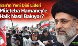 İran’ın Yeni Dini Lideri Mücteba Hamaney’e Halk Nasıl Bakıyor?