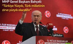 MHP Genel Başkanı Devlet Bahçeli: Türkiye Yüzyılı Türk Milletinin Zirve Yüzyılı Olacaktır