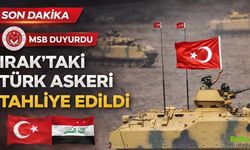 MSB Duyurdu Irak’taki Türk Askeri Tahliye Edildi