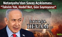 Netanyahu’dan Savaş Açıklaması: “Takvim Yok, Hedef Net, Gün Saymıyoruz”