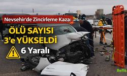 Nevşehir’de Zincirleme Kaza: Ölü Sayısı 3’e Yükseldi 6 Yaralı