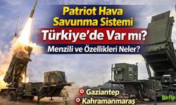 Patriot Hava Savunma Sistemi Nedir? Türkiye’de Nerede Konuşlandırıldı, Menzili Ve Özellikleri Neler?