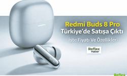 Redmi Buds 8 Pro Türkiye’de Satışa Çıktı İşte Fiyatı Ve Özellikleri