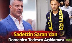 Sadettin Saran’dan Domenico Tedesco Açıklaması Yola Devam Ediyoruz