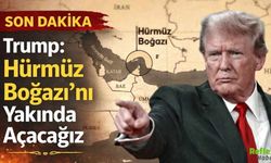 Trump: Hürmüz Boğazı’nı Yakında Açacağız