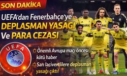 UEFA’dan Fenerbahçe’ye Deplasman Yasağı Ve Para Cezası