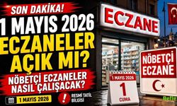 1 Mayıs 2026 Eczaneler Açık Mı? Nöbetçi Eczaneler Nasıl Çalışacak?