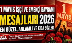 1 Mayıs İşçi Ve Emekçi Bayramı Mesajları 2026: En Güzel, Anlamlı Ve Kısa Sözler