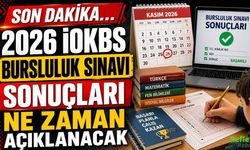 2026 İOKBS Bursluluk Sınavı Sonuçları Ne Zaman Açıklanacak