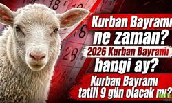 2026 Kurban Bayramı Mayıs’ta: Tatil 9 Güne Uzayacak Mı?