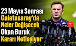 23 Mayıs Sonrası Galatasaray’da Neler Değişecek Okan Buruk Kararı Netleşiyor