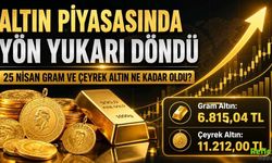 Altın Piyasasında Yön Yukarı Döndü: 25 Nisan Gram Ve Çeyrek Altın Ne Kadar Oldu?