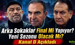 Arka Sokaklar Final Mi Yapıyor? Yeni Sezonu Olacak Mı? Kanal D Açıkladı
