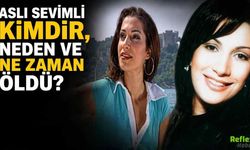 Aslı Sevimli Kimdir, Neden Ve Ne Zaman Öldü?