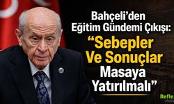 Bahçeli’den Eğitim Gündemi Çıkışı: "Sebepler Ve Sonuçlar Masaya Yatırılmalı"