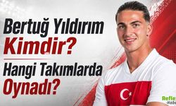 Bertuğ Yıldırım Kimdir? Hangi Takımlarda Oynadı?