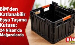 BİM'den Katlanabilir Eşya Taşıma Kutusu: 24 Nisan'da Mağazalarda