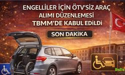 Engelliler İçin ÖTV'siz Araç Alımı Düzenlemesi TBMM'de Kabul Edildi