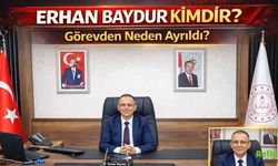 Erhan Baydur Kimdir? Görevden Neden Ayrıldı?