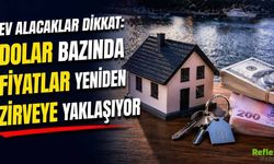 Ev Alacaklar Dikkat: Dolar Bazında Fiyatlar Yeniden Zirveye Yaklaşıyor