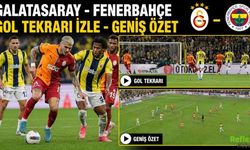 Galatasaray - Fenerbahçe Gol Tekrarı İzle - Geniş Özet