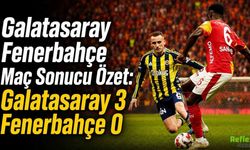 Galatasaray Fenerbahçe Maç Sonucu Özet: Galatasaray 3 Fenerbahçe 0