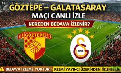 Göztepe Galatasaray Maçı Canlı İzle - Nereden Bedava İzlenir?