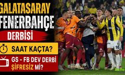 Galatasaray Fenerbahçe Derbisi Saat Kaçta? GS - FB Dev Derbi Şifresiz Mi?