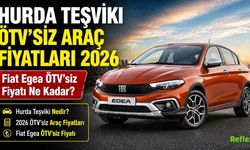 Hurda Teşviki Ve ÖTV’siz Araçta 2026 Tablosu: Fiat Egea Fiyatı Ne Kadar?